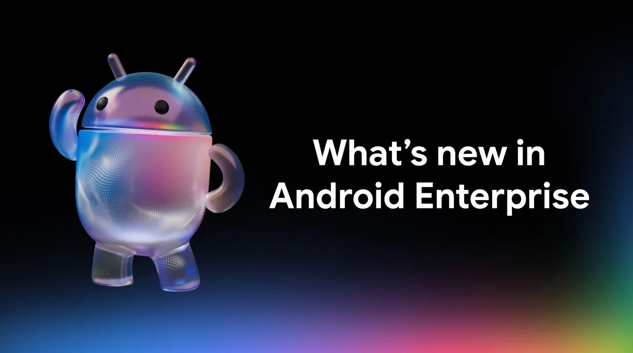 Hat új Android Enterprise-funkció érkezik 2026-ban a munkahelyi eszközökre