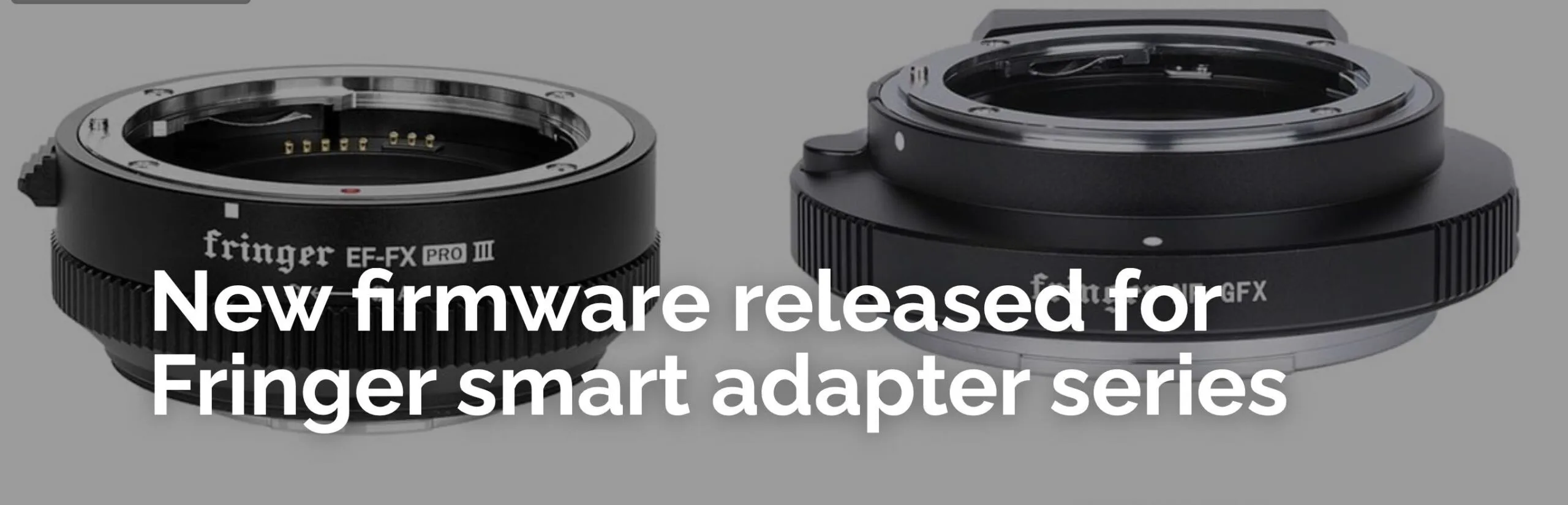 Új firmware érkezett több Fringer fényképezőgép-adapterhez